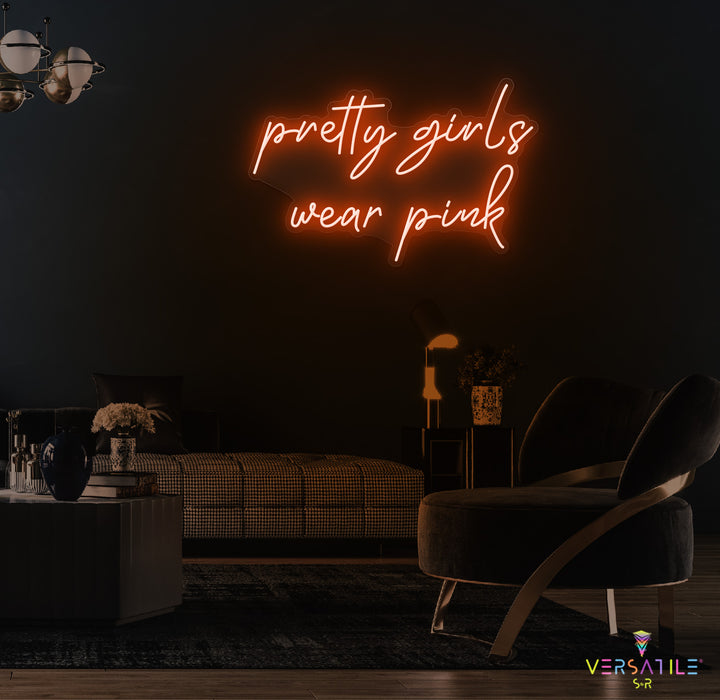 Pretty Girls Wear Pink Neon Sign