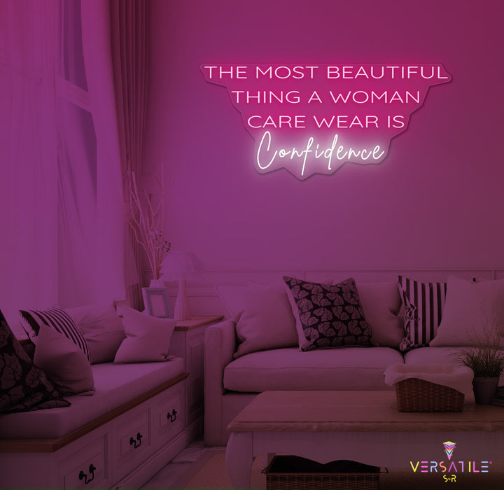 The Most Beautiful Thing A Woman Can Wear Is Confidence Neon Sign