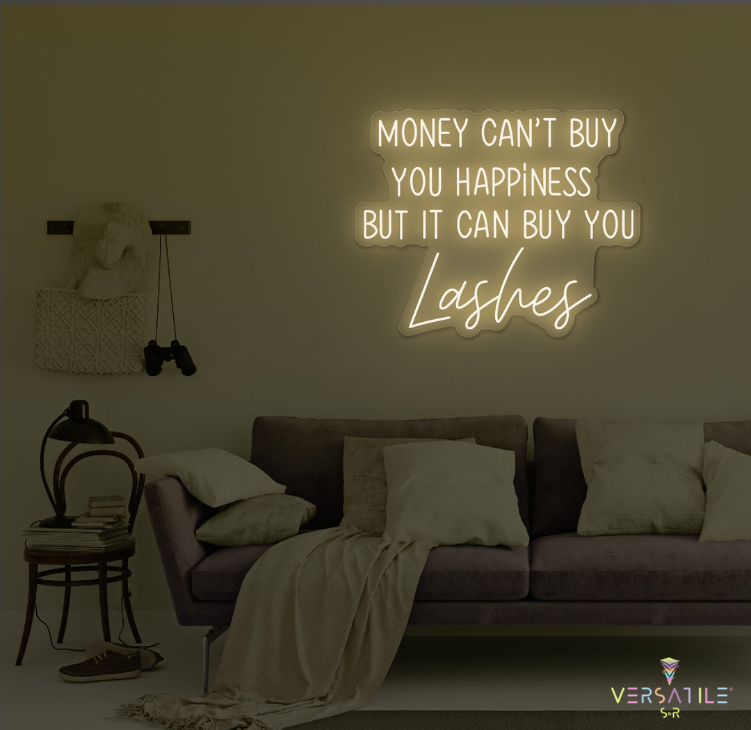 Money Cant Buy Everything, But It Can Buy You Lashes Neon Sign