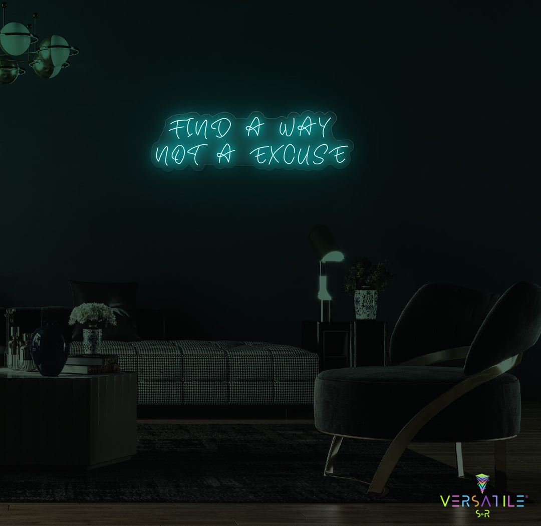 Find A Way Not A Excuse Neon Sign
