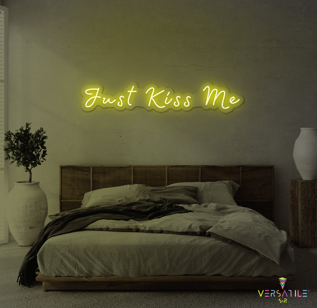 Just Kiss Me Neon Sign