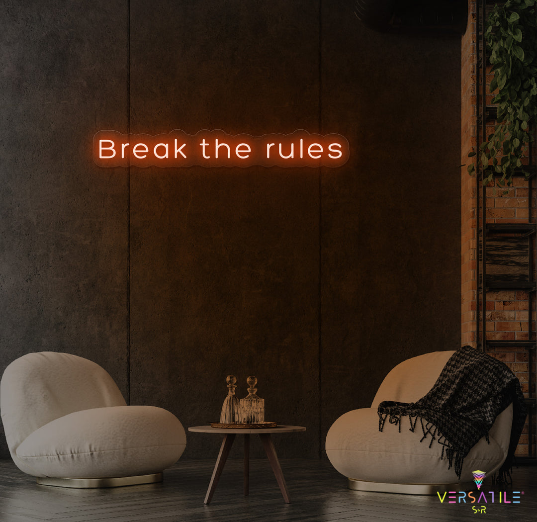 Break The Rules Neon Sign