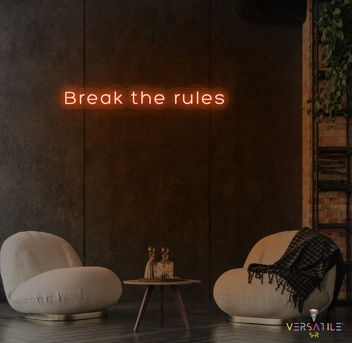 Break The Rules Neon Sign