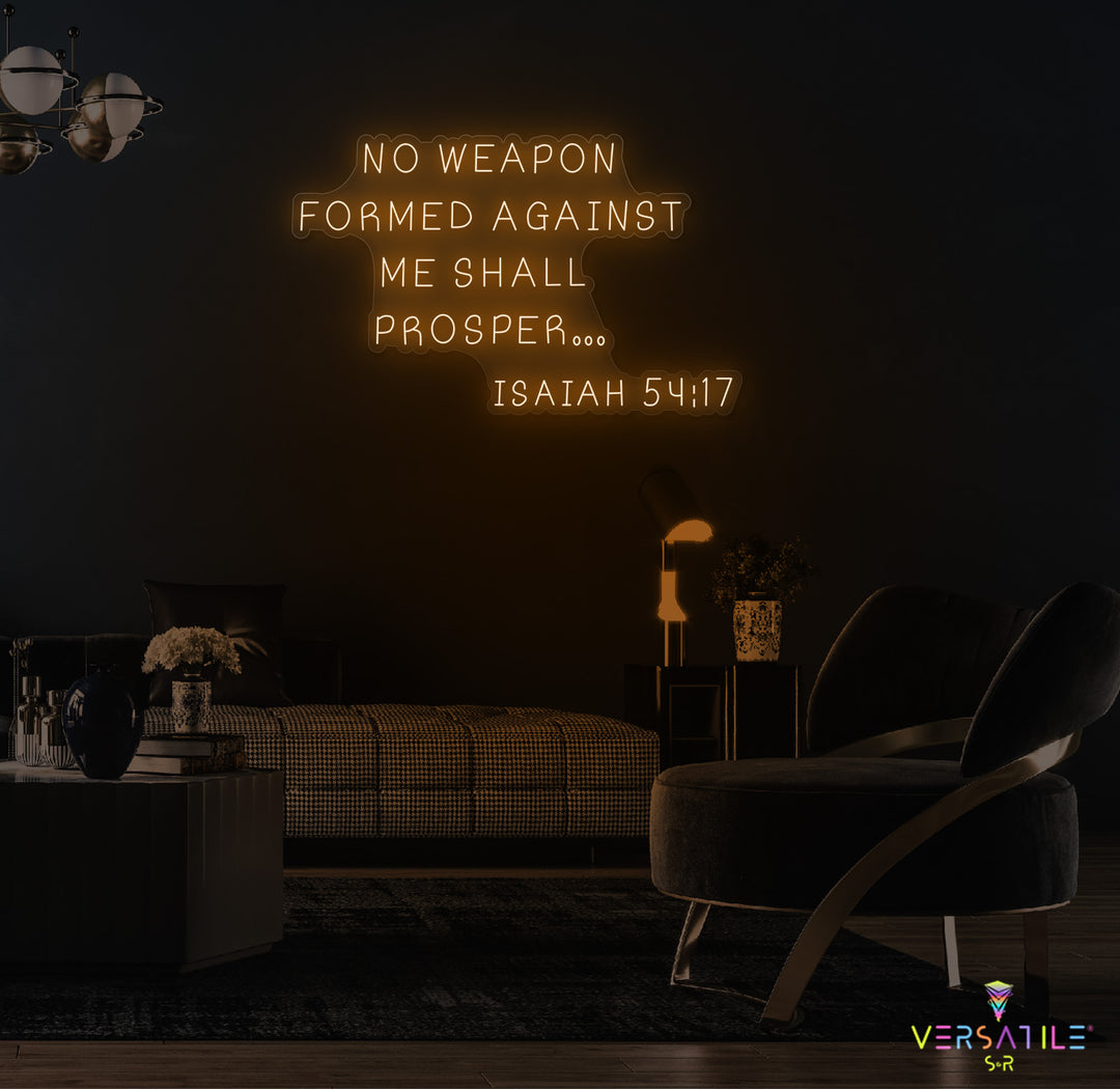 No Weapon Formed Against Me Shall Prosper Neon Sign