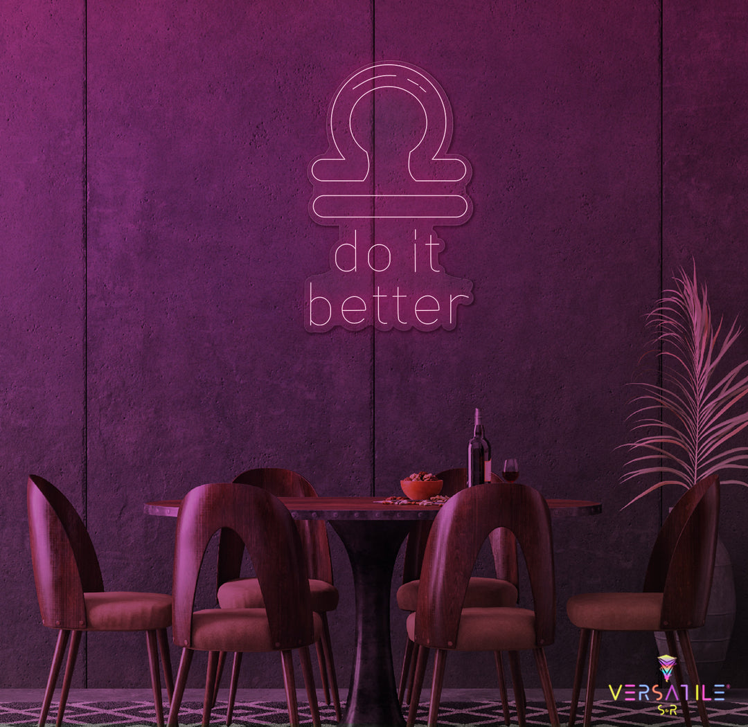 Libras Do It Better Neon Sign