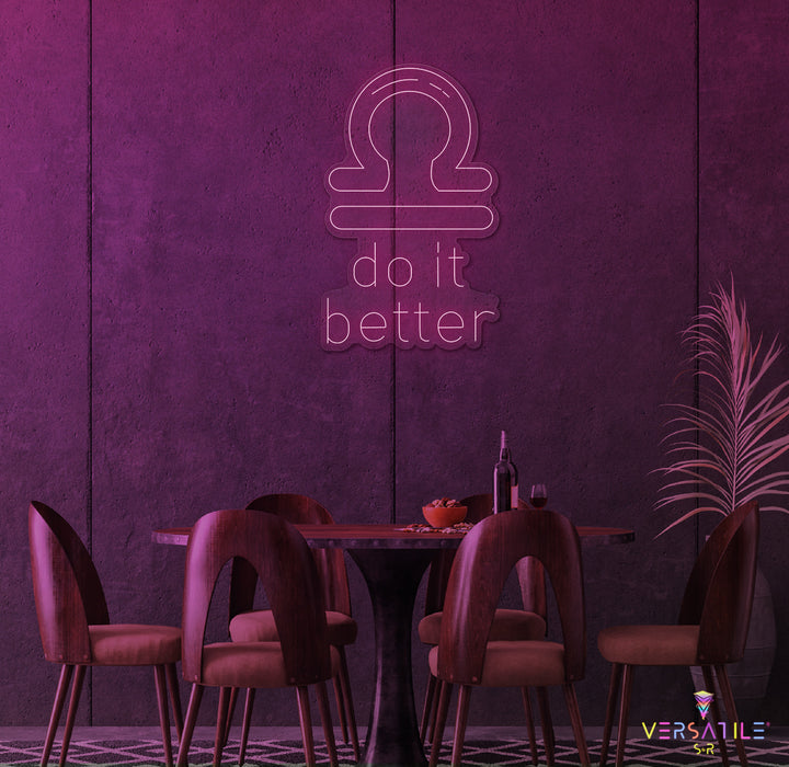 Libras Do It Better Neon Sign