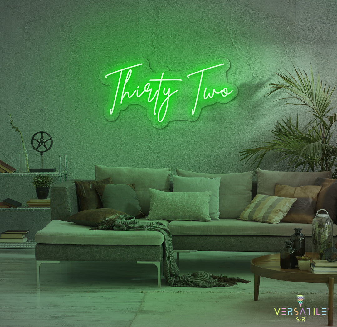 Thirty Two Birthday Neon Sign