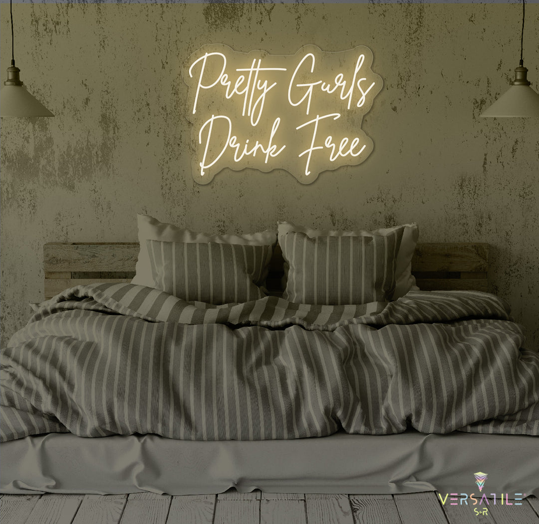 Pretty Gurls Drink Free Neon Sign