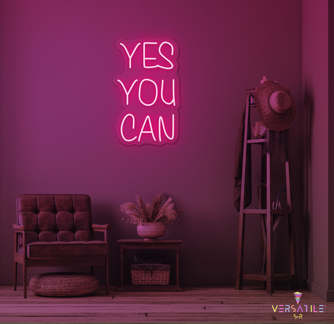 Yes You Can Neon Sign