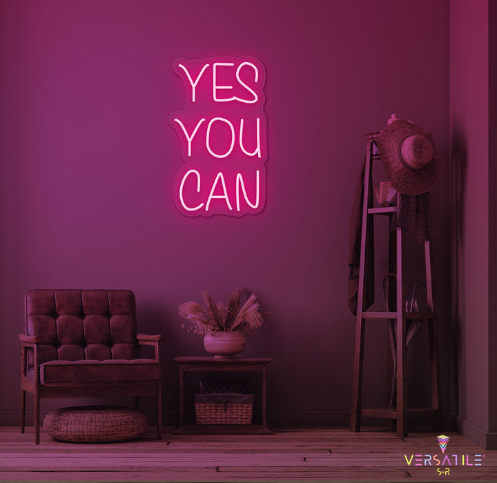 Yes You Can Neon Sign