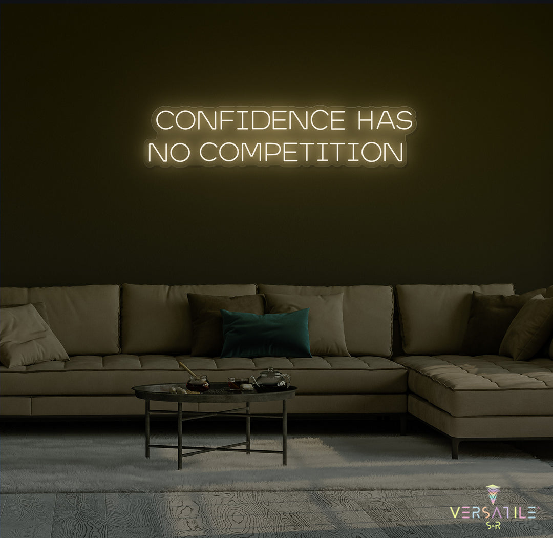 Confidence Has No Competition Neon Sign