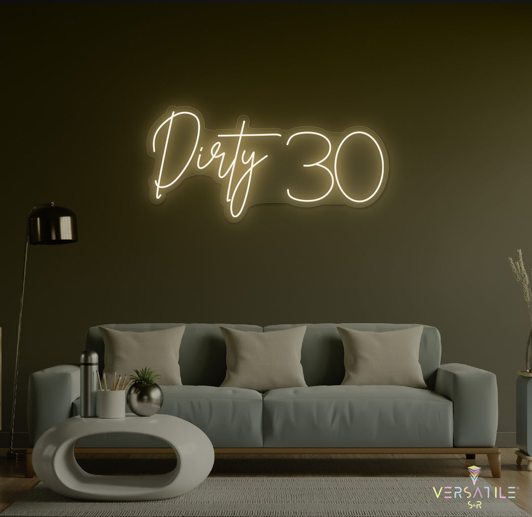 Dirty 30 Birthday Neon Sign