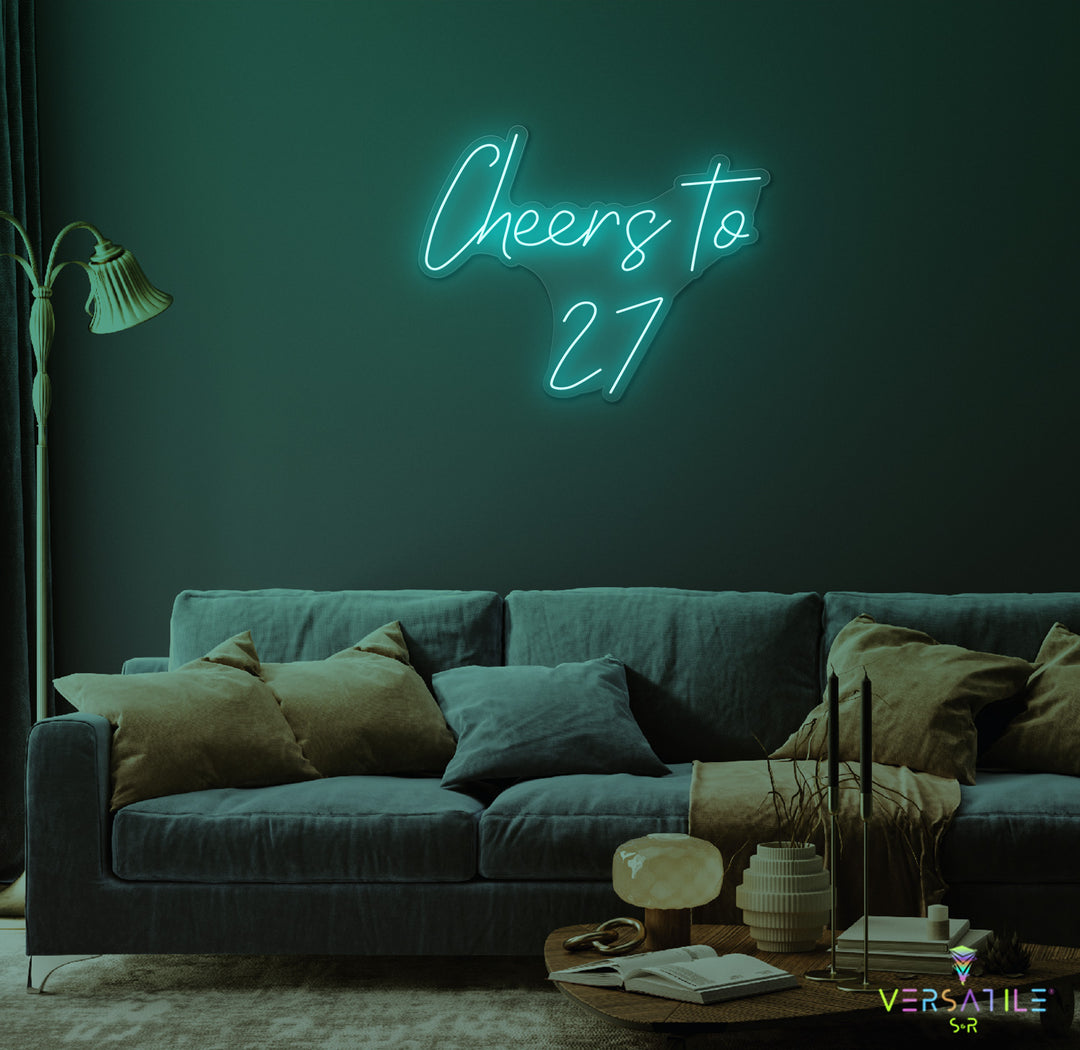 Cheers to 27 Neon Sign