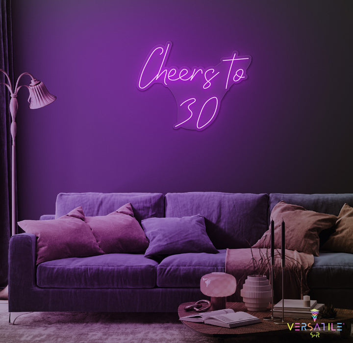 Cheers to 30 Neon Sign