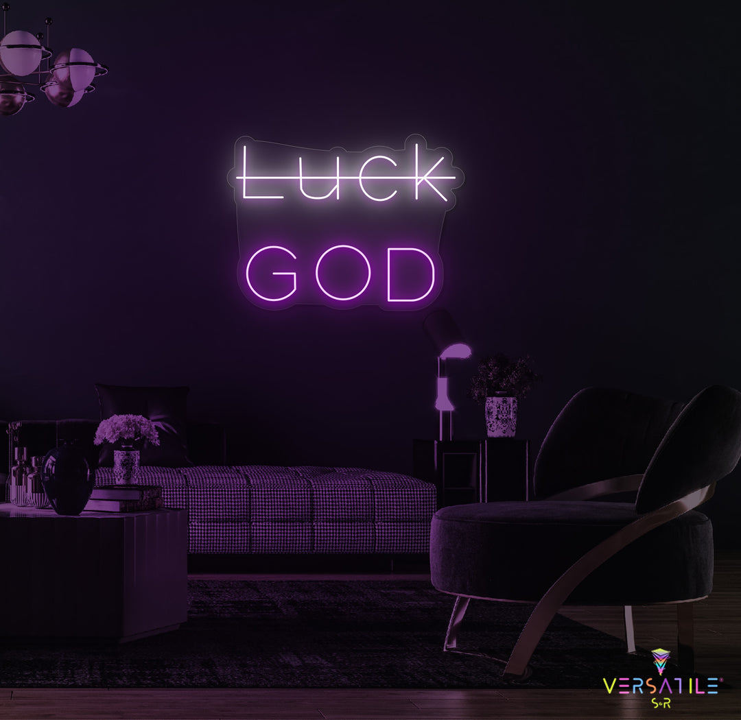 Luck, GOD Neon Sign