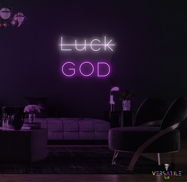 Luck, GOD Neon Sign