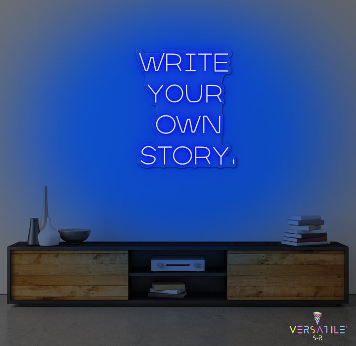 Write Your Own Story Neon Sign