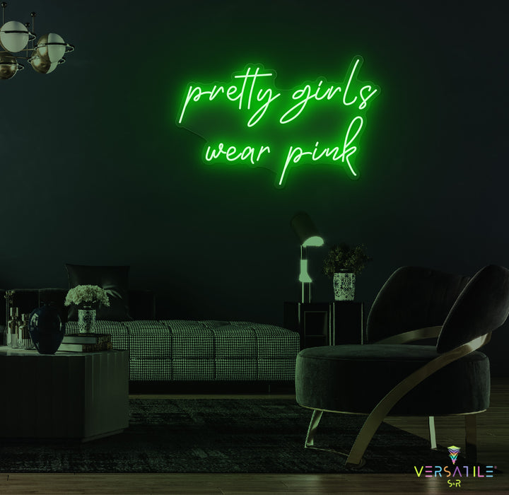 Pretty Girls Wear Pink Neon Sign