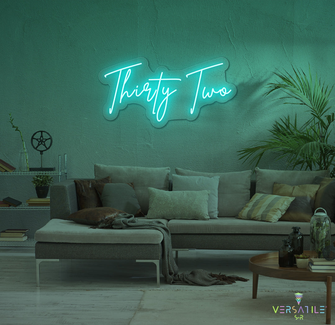 Thirty Two Birthday Neon Sign