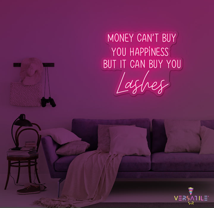 Money Cant Buy Everything, But It Can Buy You Lashes Neon Sign