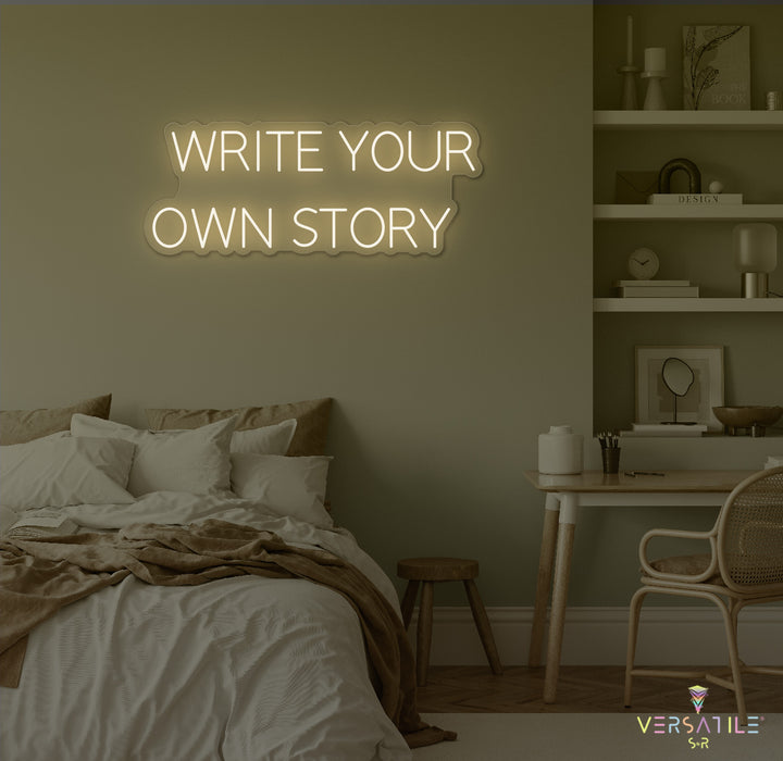 Write Your Own Story Neon Sign