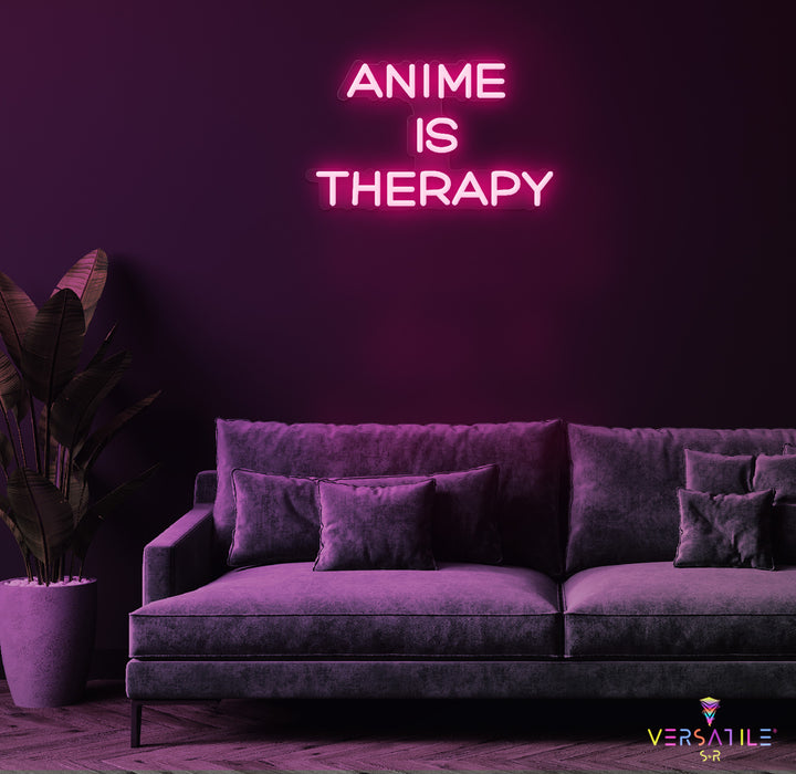 Anime Is Therapy Neon Sign