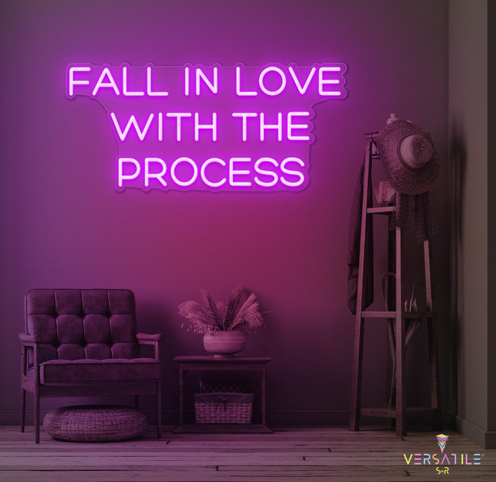 Fall In Love With The Process Neon Sign