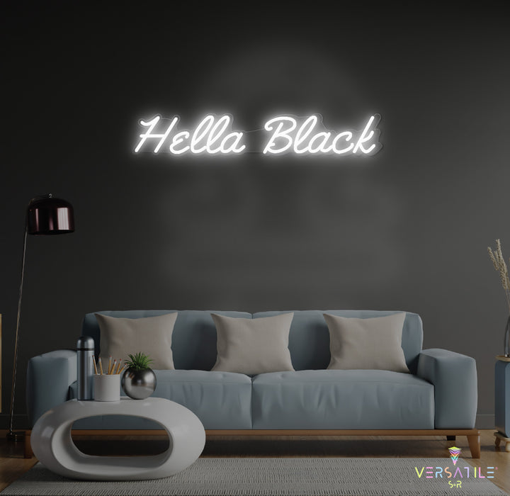 Hella Black Neon Sign