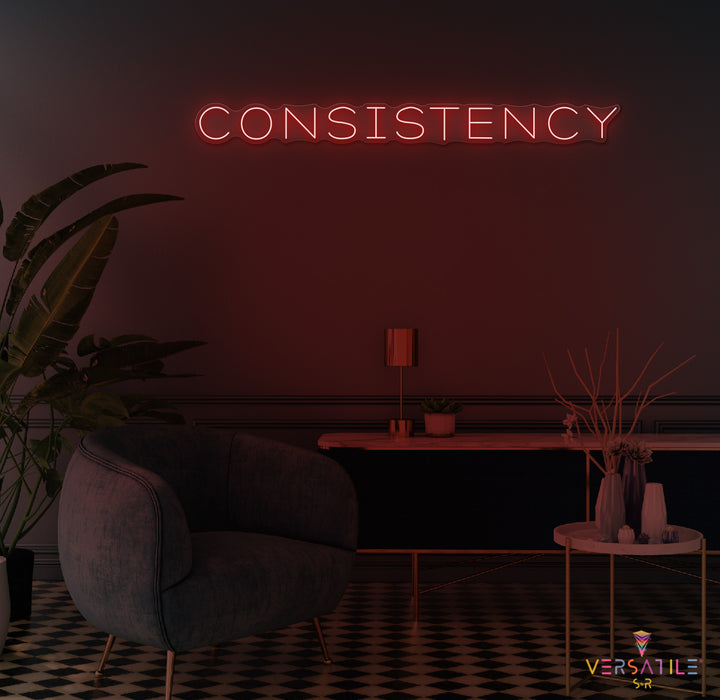 Consistency Neon Sign
