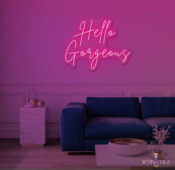 Hello Gorgeous Neon Sign