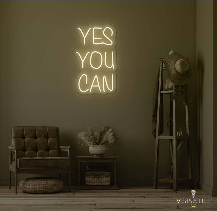 Yes You Can Neon Sign