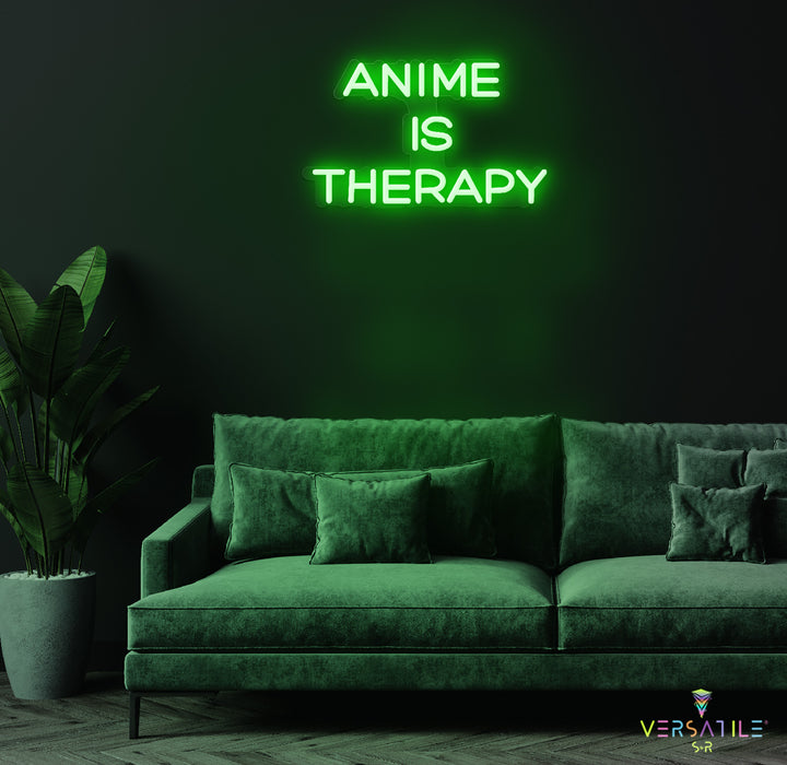 Anime Is Therapy Neon Sign