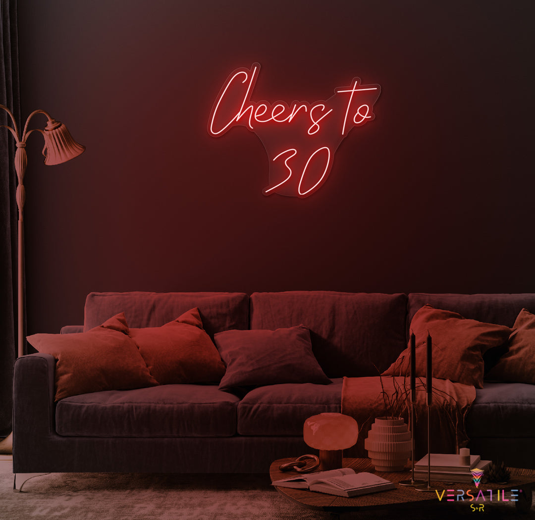 Cheers to 30 Neon Sign