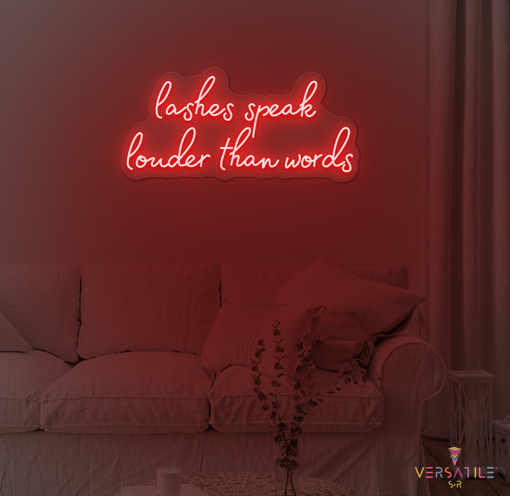 Lashes Speak Louder Than Words Neon Sign