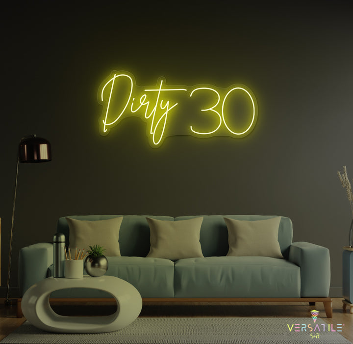 Dirty 30 Birthday Neon Sign