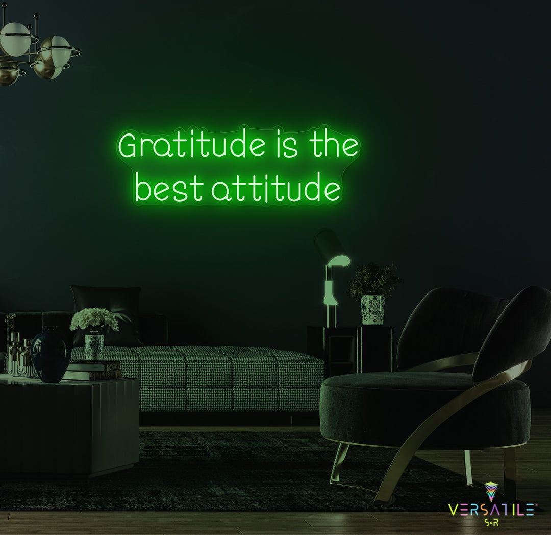 Gratitude Is The Best Attitude Neon Sign