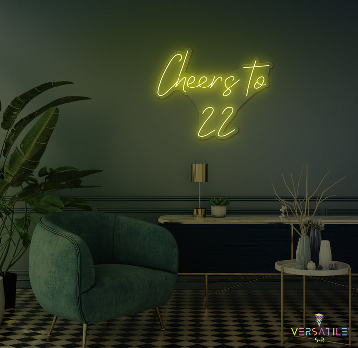 Cheers to 22 Neon Sign