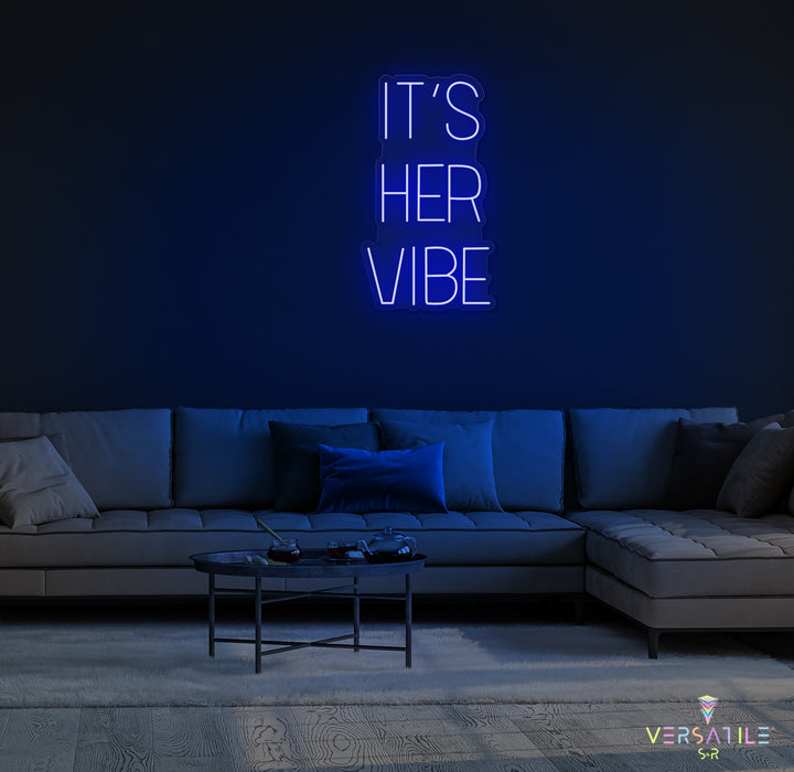 It's Her Vibe Neon Sign