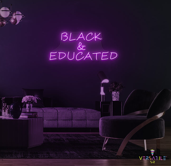 Black & Educated Neon Sign