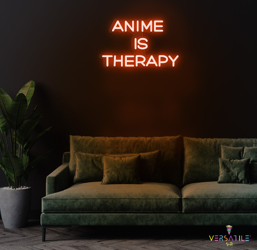 Anime Is Therapy Neon Sign