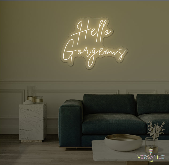 Hello Gorgeous Neon Sign