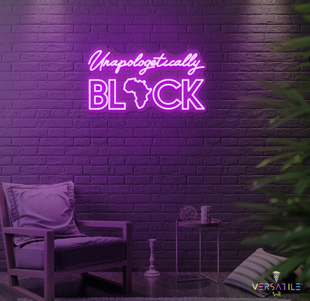 Unapologetically Black Neon Sign