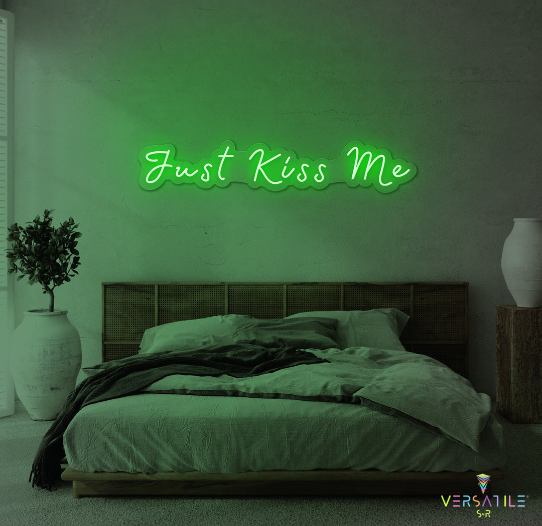 Just Kiss Me Neon Sign