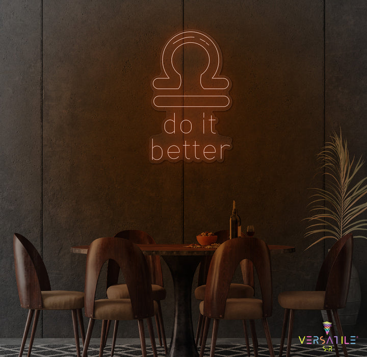 Libras Do It Better Neon Sign