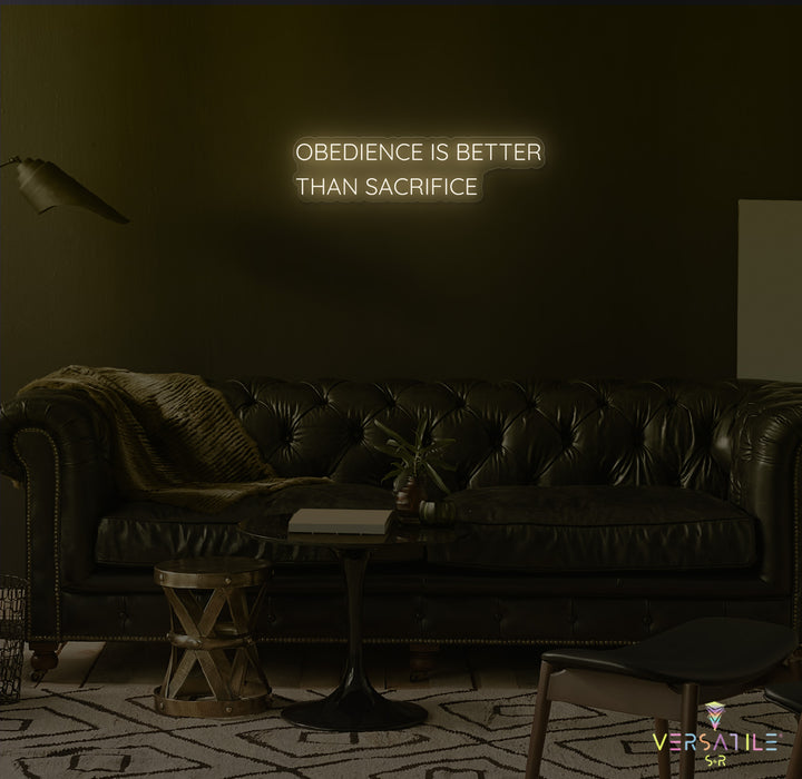Obedience Is Better Than Sacrifice Neon Sign
