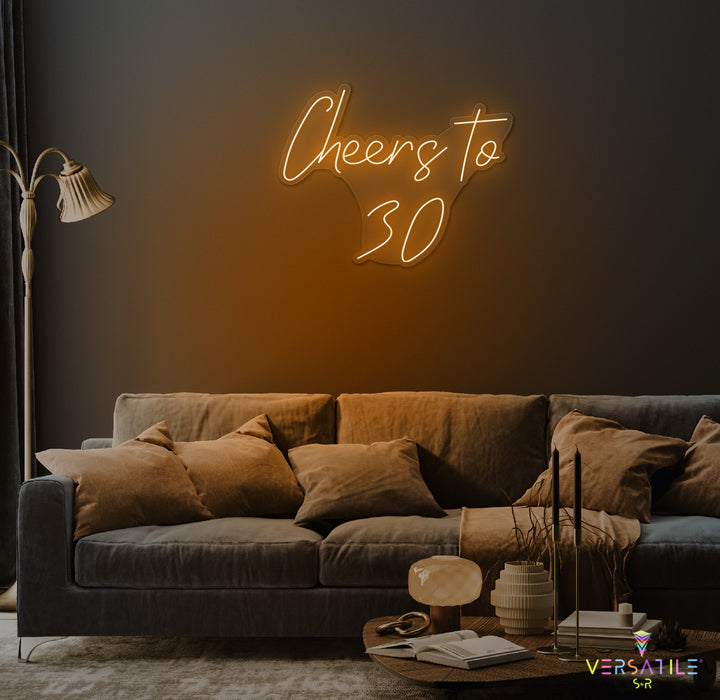 Cheers to 30 Neon Sign