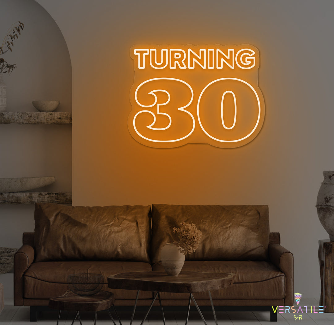 Turning 30 Birthday Neon Sign
