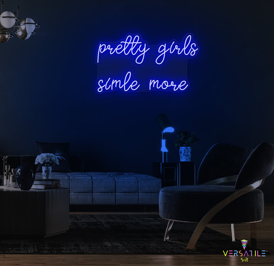 Pretty Girls Smile More Neon Sign