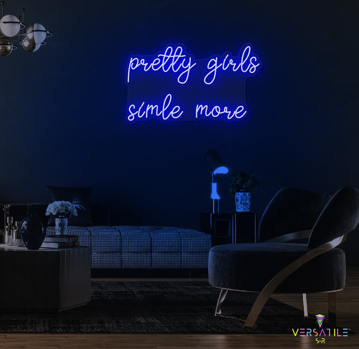Pretty Girls Smile More Neon Sign