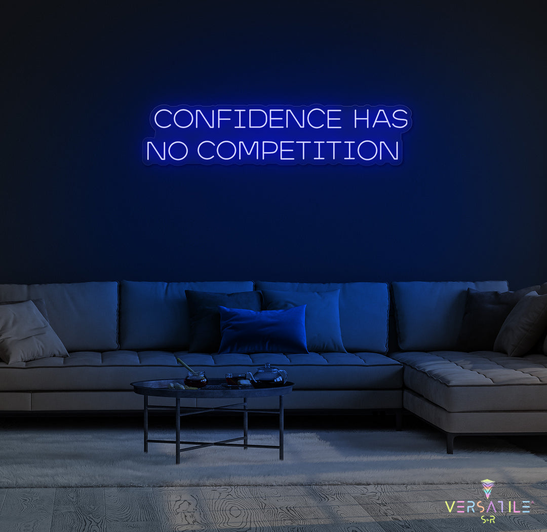 Confidence Has No Competition Neon Sign